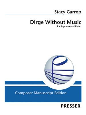 dirge without music meaning: The silent symphony of words and the power of silence.