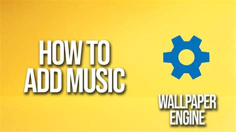 how to add music to wallpaper engine and explore the art of visual storytelling through sound